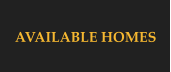 AVAILABLE HOMES
